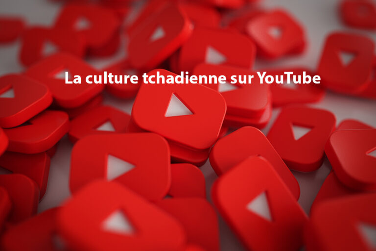 La culture tchadienne sur YouTube: Nos recommandations